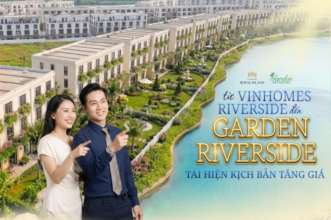 Garden Riverside phiên bản nâng cấp Vinhomes Riverside Long biên